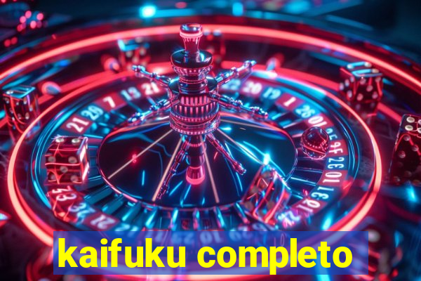 kaifuku completo